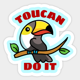 Toucan Do It - Toucan Pun Sticker